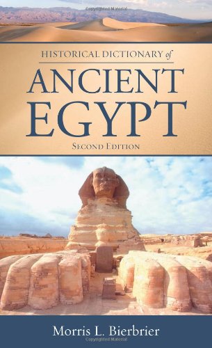 Historical Dictionary of Ancient Egypt (Historical Dictionaries of Ancient Civilizations and Historical Eras) 2 Edition (PDF Instant Download)