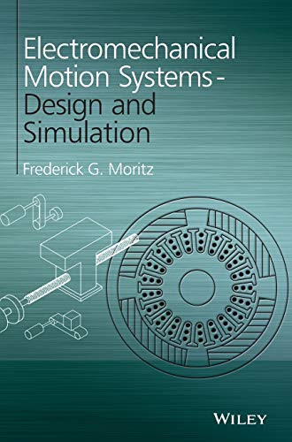 Electromechanical Motion Systems: Design and Simulation 1 Edition (PDF Instant Download)