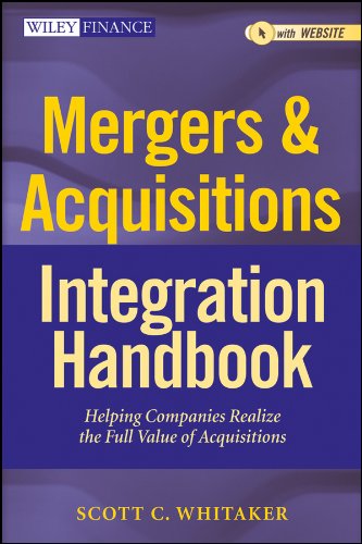Mergers & Acquisitions Integration Handbook, + Website: Helping Companies Realize The Full Value of Acquisitions 1 Edition (PDF Instant Download)
