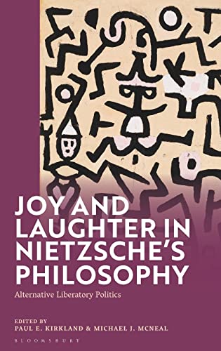Joy and Laughter in Nietzsche’s Philosophy: Alternative Liberatory Politics  Edition (PDF Instant Download)