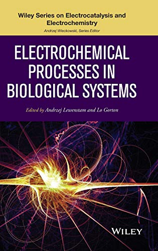 Electrochemical Processes in Biological Systems 1 Edition (PDF Instant Download)