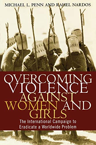 Overcoming Violence against Women and Girls: The International Campaign to Eradicate a Worldwide Problem  Edition (PDF Instant Download)