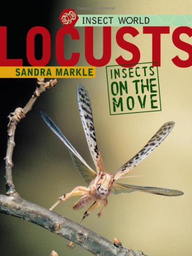 Locusts: Insects on the Move (Insect World)  Edition (PDF Instant Download)