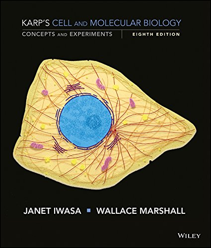 Karp?s Cell and Molecular Biology: Concepts and Experiments (8th Edition) (PDF Instant Download)