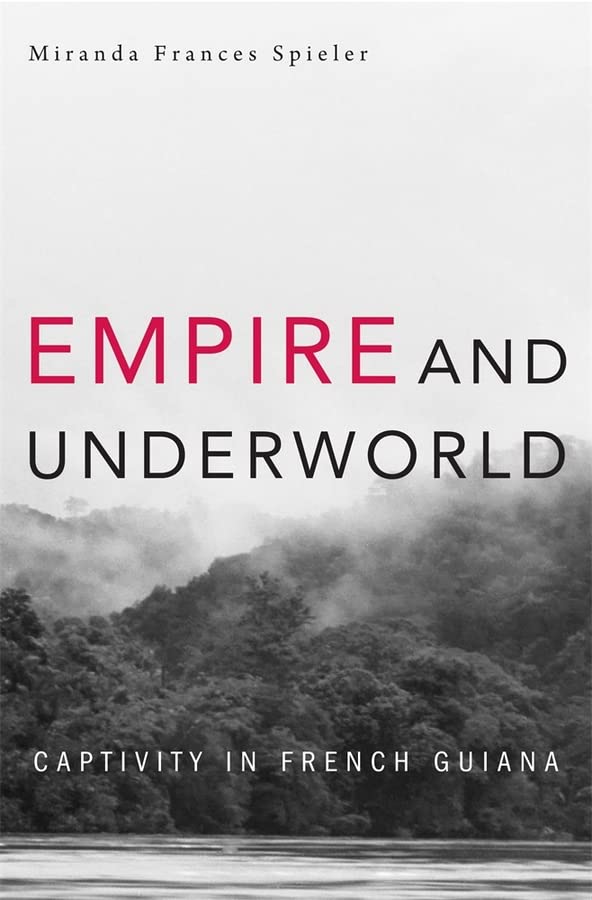 Empire and Underworld: Captivity in French Guiana  Edition (PDF Instant Download)