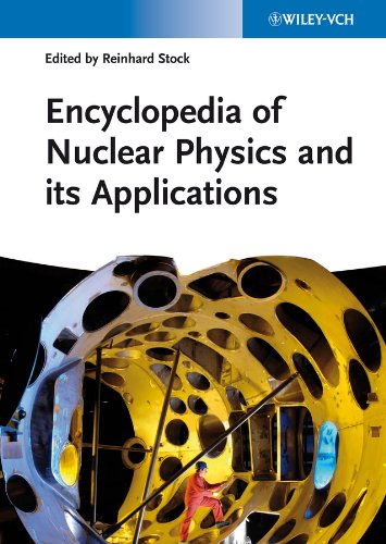 Encyclopedia of Nuclear Physics and its Applications 1 Edition (PDF Instant Download)