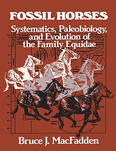 Fossil Horses: Systematics, Paleobiology, and Evolution of the Family Equidae    Edition (PDF Instant Download)