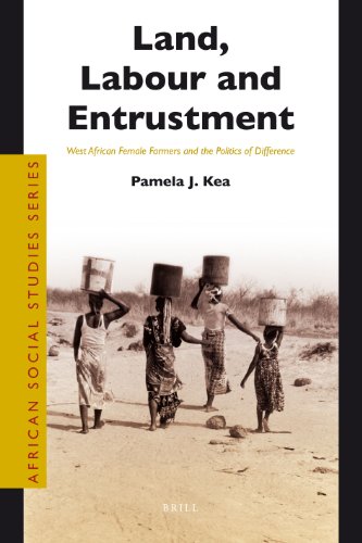 Land, Labour and Entrustment: West African Female Farmers and the Politics of Difference  Edition (PDF Instant Download)