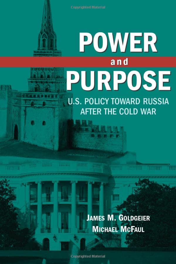 Power and Purpose: U.S. Policy Toward Russia After the Cold War  Edition (PDF Instant Download)