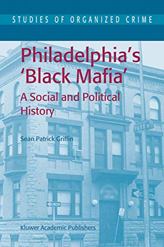 Philadelphia's Black Mafia: A Social and Political History (Studies of Organized Crime) 1 Edition (PDF Instant Download)