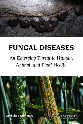 Fungal diseases : an emerging threat to human, animal, and plant health : workshop summary 1 Edition (PDF Instant Download)