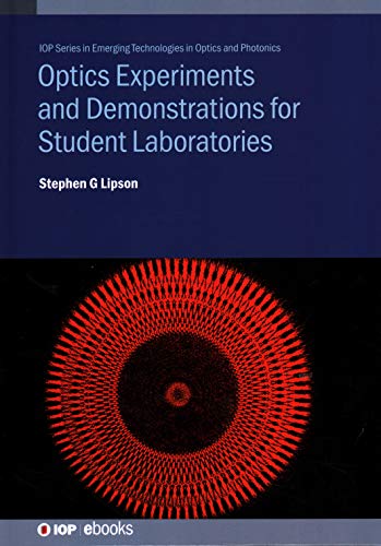 Optics Experiments and Demonstrations for Student Laboratories: Principles, methods and applications  Edition (PDF Instant Download)