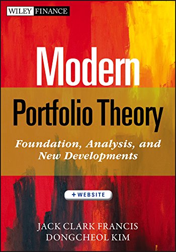 Modern Portfolio Theory: Foundations, Analysis, and New Developments 1st Edition (PDF Instant Download)