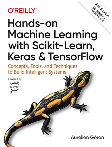 Hands-On Machine Learning with Scikit-Learn, Keras, and Tensorflow: Concepts, Tools, and Techniques to Build Intelligent Systems Paperback Edition (PDF Instant Download)