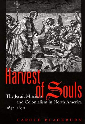 Harvest of Souls: The Jesuit Missions and Colonialism in North America, 1632-1650  Edition (PDF Instant Download)