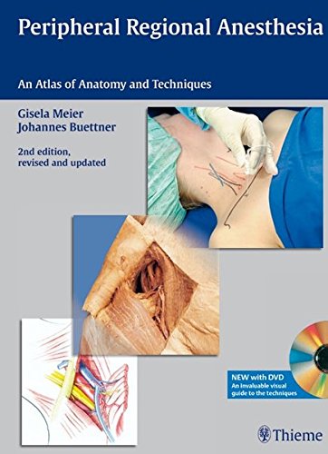 Peripheral Regional Anesthesia: An Atlas of Anatomy and Techniques 2nd edition Edition (PDF Instant Download)