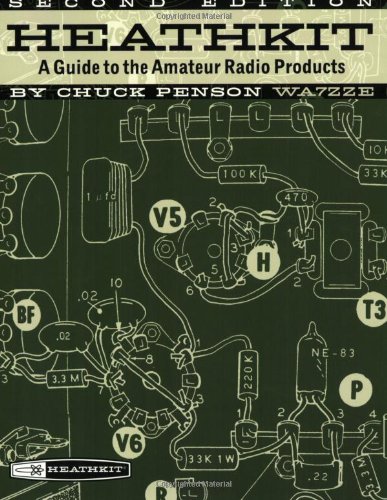 Heathkit : a guide to the amateur radio products  Edition (PDF Instant Download)