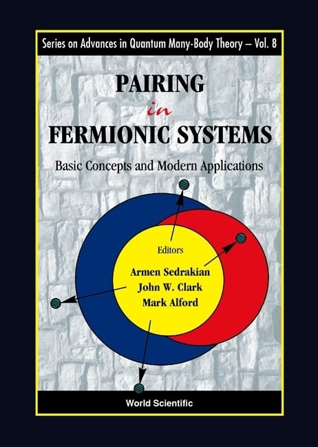 Pairing in Fermionic Systems: Basics Concepts and Modern Applications: Basic Concepts and Modern Applications  illustrated edition Edition (PDF Instant Download)