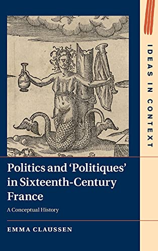 Politics and ‘Politiques' in Sixteenth-Century France: A Conceptual History  Edition (PDF Instant Download)