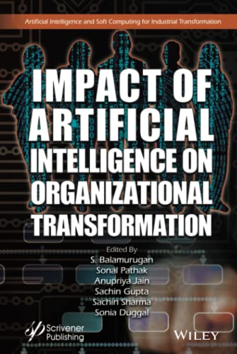 Impact of Artificial Intelligence on Organizational Transformation (Artificial Intelligence and Soft Computing for Industrial Transformation) 1 Edition (PDF Instant Download)