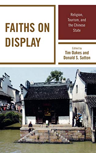 Faiths on Display: Religion, Tourism, and the Chinese State    Edition (PDF Instant Download)