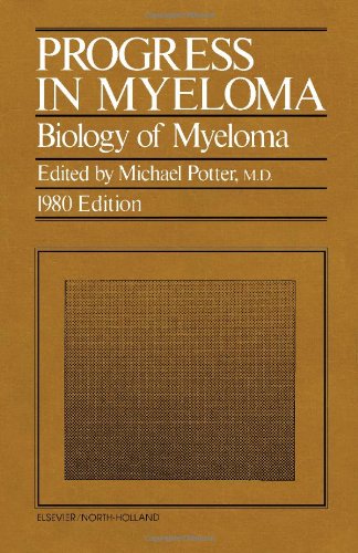 Progress in Myeloma. Biology of Myeloma 1980 Edition 1980 ed Edition (PDF Instant Download)