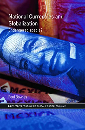 National Currencies and Globalization: Endangered Specie? 1 Edition (PDF Instant Download)