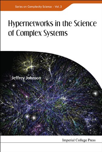 Hypernetworks in the Science of Complex Systems  Edition (PDF Instant Download)