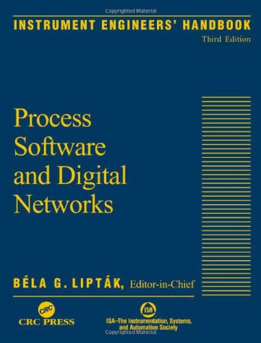 Instrument engineers' handbook. Process software and digital networks 3rd Edition (PDF Instant Download)