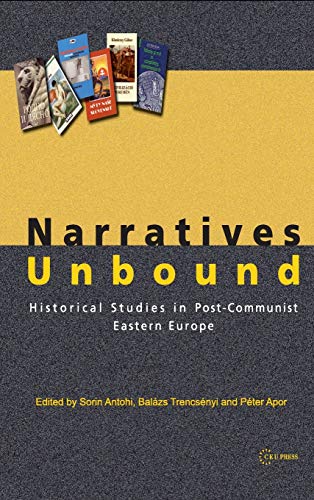 Narratives Unbound: Historical Studies in Post-Communist Eastern Europe  Edition (PDF Instant Download)