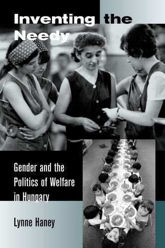 Inventing the Needy: Gender and the Politics of Welfare in Hungary  Edition (PDF Instant Download)
