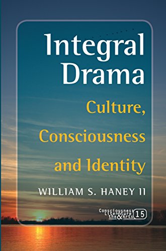 Integral Drama: Culture, Consciousness and Identity  Edition (PDF Instant Download)
