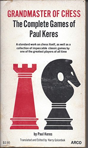 Grandmaster of chess : the complete games of Paul Keres  Edition (PDF Instant Download)