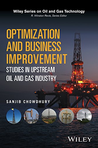 Optimization and Business Improvement Studies in Upstream Oil and Gas Industry 1 Edition (PDF Instant Download)