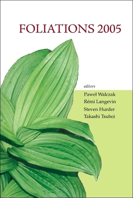 Foliations 2005: Proceedings of the International Conference Lodz, Poland, 13 - 24 June 2005  Edition (PDF Instant Download)