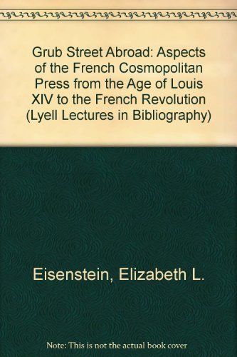 Grub Street Abroad: Aspects of the French Cosmopolitan Press from the Age of Louis XIV to the French Revolution  Edition (PDF Instant Download)