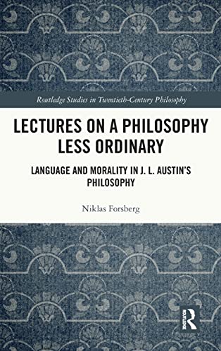 Lectures on a Philosophy Less Ordinary: Language and Morality in J.L. Austin’s Philosophy 1 Edition (PDF Instant Download)