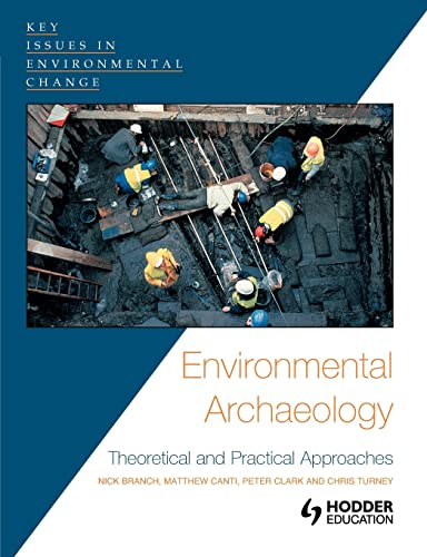 Environmental Archaeology: Theoretical and Practical Approaches (Key Issues in Environmental Change)  Edition (PDF Instant Download)