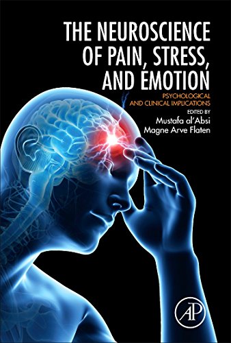 Neuroscience of Pain, Stress, and Emotion. Psychological and Clinical Implications 1 Edition (PDF Instant Download)