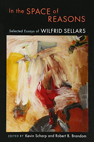 In the Space of Reasons: Selected Essays of Wilfrid Sellars  Edition (PDF Instant Download)