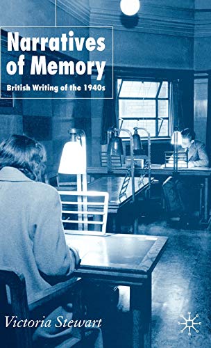 Narratives of Memory: British Writing of the 1940s 1st Edition (PDF Instant Download)