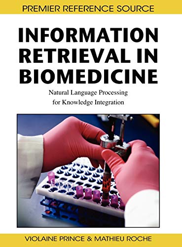 Information Retrieval in Biomedicine: Natural Language Processing for Knowledge Integration 1 Edition (PDF Instant Download)
