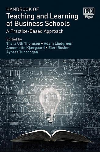 Handbook of Teaching and Learning at Business Schools: A Practice-Based Approach  Edition (PDF Instant Download)