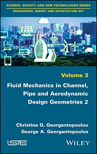 Fluid Mechanics in Channel, Pipe and Aerodynamic Design Geometries 2  Edition (PDF Instant Download)