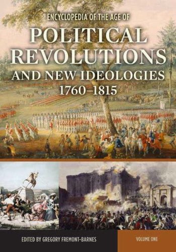 Encyclopedia of the Age of Political Revolutions and New Ideologies, 1760-1815 [Two Volumes]  Edition (PDF Instant Download)