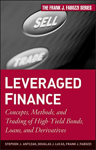 Leveraged Finance: Concepts, Methods, and Trading of High-Yield Bonds, Loans, and Derivatives 1 Edition (PDF Instant Download)