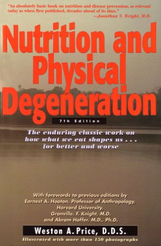Nutrition and Physical Degeneration 7th Edition (PDF Instant Download)