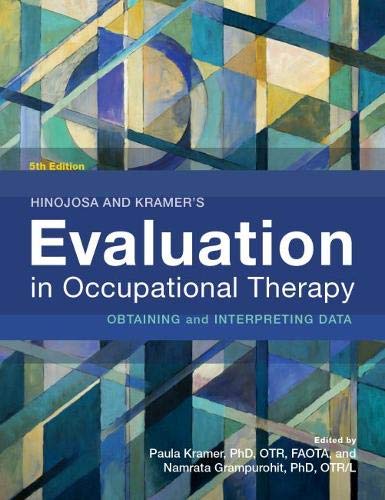 Hinojosa and Kramer's evaluation in occupational therapy : obtaining and interpreting data. 5 Edition (PDF Instant Download)