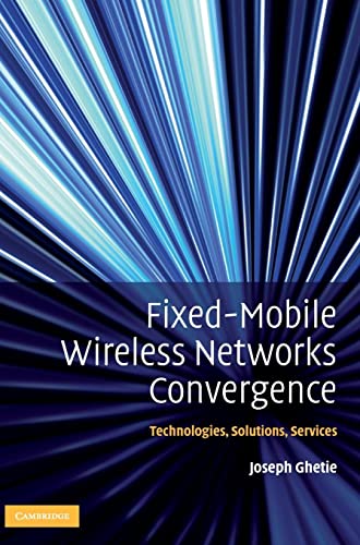 Fixed-Mobile Wireless Networks Convergence: Technologies, Solutions, Services 1 Edition (PDF Instant Download)