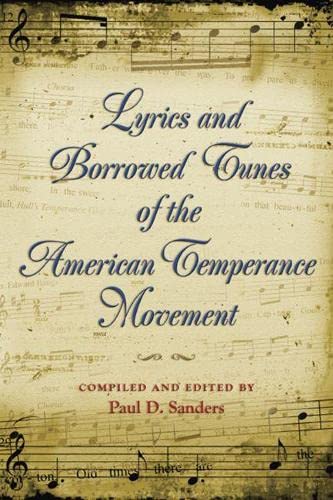 Lyrics And Borrowed Tunes of the American Temperance Movement 1 Edition (PDF Instant Download)